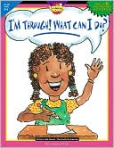 I'm through! What Can I Do?