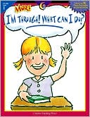 More I'm Through, What Can I Do? Gr. 1