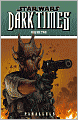Star Wars Dark Times, Volume #2: Parallels