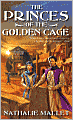 The Princes of the Golden Cage