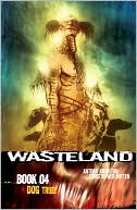 Wasteland, Book 4: Dog Tribe