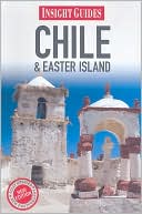 Insight Guide: Chile and Easter Island