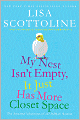 My Nest Isn't Empty, It Just Has More Closet Space: The Amazing Adventures of an Ordinary Woman