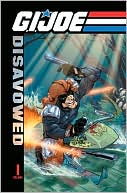 G.I. Joe: Disavowed, Volume 1
