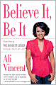 Believe It, Be It: How Being the Biggest Loser Won Me Back My Life