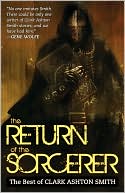 The Return of the Sorcerer: The Best of Clark Ashton Smith