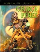 Modern Masters, Volume 2: George Perez