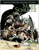 Modern Masters, Volume 15: Mark Schultz