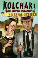 Kolchak the Night Stalker: Monsters among Us