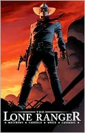 The Lone Ranger, Volume 1: Now and Forever