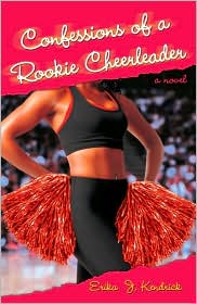 Confessions of a Rookie Cheerleader: A Novel