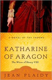Katharine of Aragon: The Wives of Henry VIII: Three Novels in One Volume