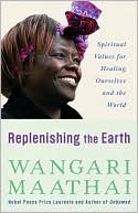 Replenishing the Earth: Spiritual Values for Healing Ourselves and the World