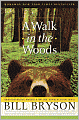 A Walk in the Woods: Rediscovering America on the Appalachian Trail
