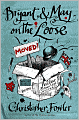 Bryant and May on the Loose (Peculiar Crimes Unit Series #7)