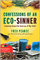 Confessions of an Eco-Sinner: Tracking Down the Sources of My Stuff