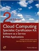 Cloud Computing Saas And Web Applications Specialist Level Complete Certification Kit - Software As A Service Study Guide Book And Online Course - Second Edition