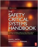 Safety Critical Systems Handbook: A STRAIGHTFOWARD GUIDE TO FUNCTIONAL SAFETY, IEC 61508 (2010 EDITION) AND RELATED STANDARDS, INCLUDING PROCESS IEC 61511 AND MACHINERY IEC 62061 AND ISO 13849