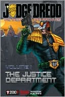 The Mega-City One Archives, Volume I: The Justice Department