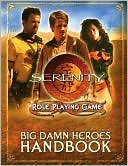 Serenity: Big Damn Heroes Handbook