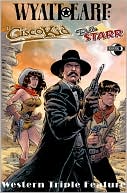 Wild West Triple Feature: Wyatt Earp: The Cisco Kid: Belle Starr