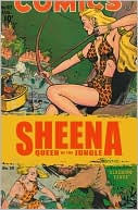 Golden Age Sheena: The Best of the Queen of the Jungle