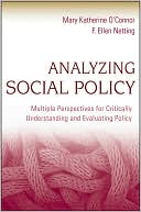 Analyzing Social Policy: Multiple Perspectives for Critically Understanding and Evaluating Policy