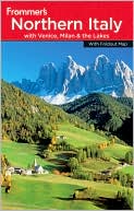 Frommer's Northern Italy: including Venice, Milan & the Lakes