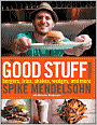 The Good Stuff Cookbook: Burgers, fries, shakes, wedges, and more