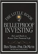 The Little Book of Bulletproof Investing: Do's and Don'ts to Protect Your Financial Life