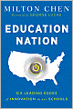 Education Nation: Six Leading Edges of Innovation in our Schools