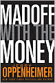 Madoff with the Money