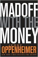 Madoff with the Money