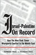 Israel-Palestine on Record: How the New York Times Misreports Conflict in the Middle East