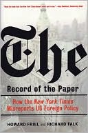 Record of the Paper: How the New York Times Misreports US Foreign Policy
