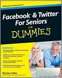 Facebook and Twitter For Seniors For Dummies