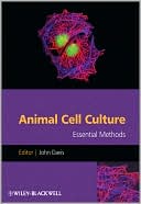 Animal Cell Culture: Essential Methods