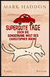 Supergute Tage Oder Die Sonderbare Welt Des Christopher Boone (The Curious Incident of the Dog in the Night-Time)