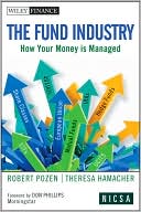The Fund Industry: How Your Money Is Managed
