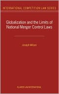 Globalization and the Limits of National Merger Control Laws