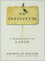Ad Infinitum: A Biography of Latin
