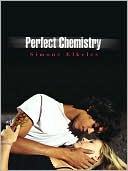 Perfect Chemistry (Perfect Chemistry Series #1) by Simone Elkeles: NOOK Book Cover