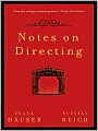 Notes on Directing: 130 Lessons in Leadership from the Director's Chair