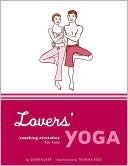 Lovers' Yoga: Soothing Stretches for Two