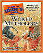 The Complete Idiot's Guide to World Mythology