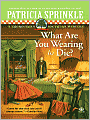 What Are You Wearing to Die? (Thoroughly Southern Series #10)