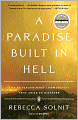 A Paradise Built in Hell: The Extraordinary Communites That Arise in Disaster