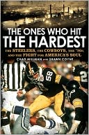 download The Ones Who Hit the Hardest : The Steelers, the Cowboys, the '70s, and the Fight for America's Soul book