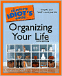 The Complete Idiot's Guide to Organizing Your Life, 5th Edition