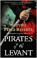Pirates of the Levant (Capitan Alatriste Series #9)